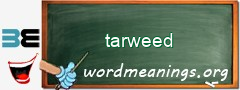 WordMeaning blackboard for tarweed